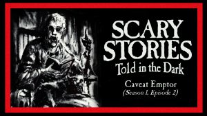 Scary Stories Told in the Dark - Season 1, Episode 2 - "Caveat Emptor"