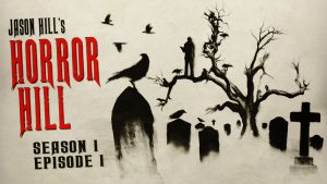 Horror Hill – Season 1, Episode 1