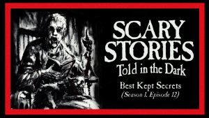 Scary Stories Told in the Dark – Season 1, Episode 12 - "Best Kept Secrets"