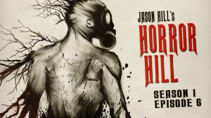 Horror Hill – Season 1, Episode 6