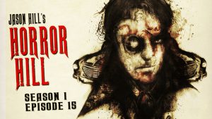 Horror Hill – Season 1, Episode 15