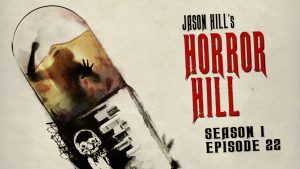 Horror Hill – Season 1, Episode 22