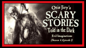 Scary Stories Told in the Dark – Season 4, Episode 1 - "Evil Imaginations"