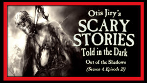 Scary Stories Told in the Dark – Season 4, Episode 21 - "Out of the Shadows"