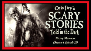 Scary Stories Told in the Dark – Season 4, Episode 22 - "Merry Massacre"