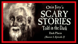 Scary Stories Told in the Dark – Season 5, Episode 2 - "Dark Places"