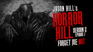 Horror Hill – Season 2, Episode 7 - "Forget Me Not"