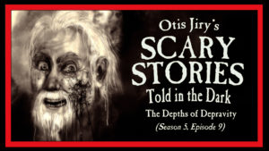 Scary Stories Told in the Dark – Season 5, Episode 9 - "The Depths of Depravity"