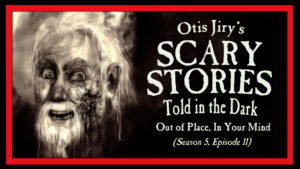 Scary Stories Told in the Dark – Season 5, Episode 11 - "Out of Place, In Your Mind"