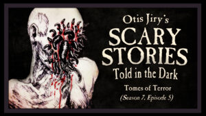 Scary Stories Told in the Dark – Season 7, Episode 5 - "Tomes of Terror"