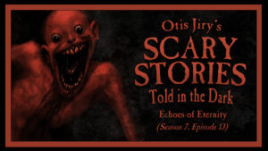 Scary Stories Told in the Dark – Season 7, Episode 13 - "Echoes of Eternity"