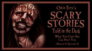 Scary Stories Told in the Dark – Season 8, Episode 2 - "What You Can't See Can Hurt You"