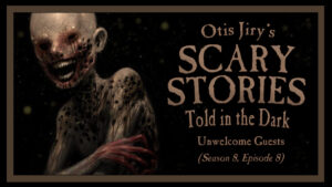 Scary Stories Told in the Dark – Season 8, Episode 8 - "Unwelcome Guests"