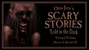 Scary Stories Told in the Dark – Season 8, Episode 14 - "Visceral Visions"