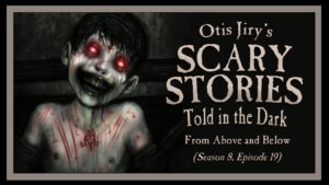 Scary Stories Told in the Dark – Season 8, Episode 19 - "From Above and Below"