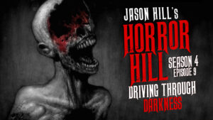 Horror Hill – Season 4, Episode 9 - "Driving Through Darkness"