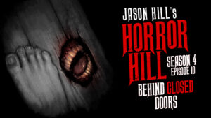 Horror Hill – Season 4, Episode 10 - "Behind Closed Doors"